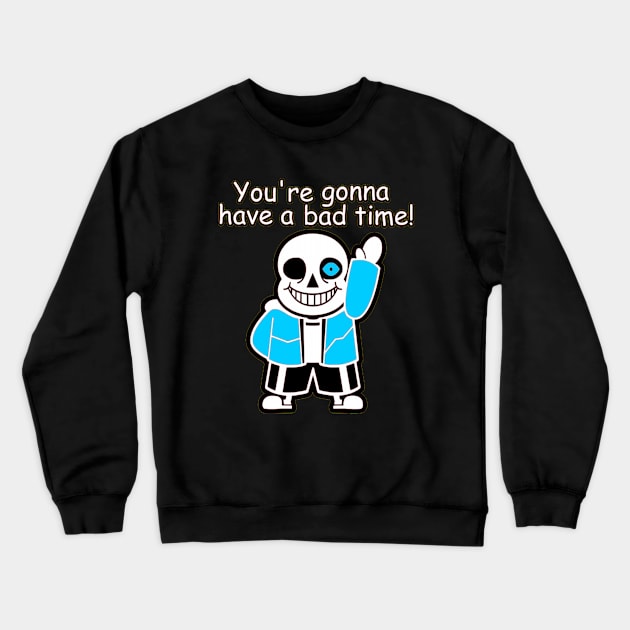 Sans - Bad Time! Crewneck Sweatshirt by OtakuPapercraft